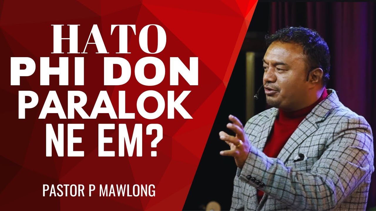 Hato phi don paralok ne em? | Pastor P Mawlong | Potternet tv Khubor Kyrpang 2023