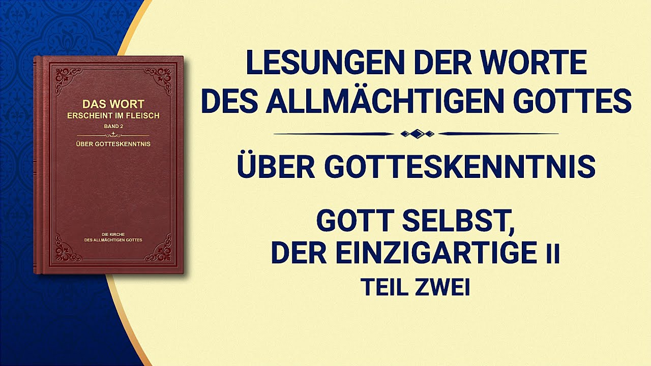 Das Wort Gottes | Gott Selbst, der Einzigartige II Gottes gerechte Disposition (Teil Zwei)