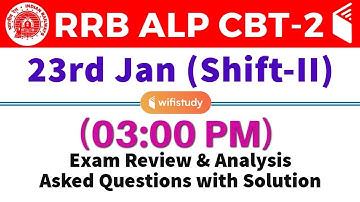 RRB ALP CBT-2 (23 Jan 2019, Shift-II) Exam Analysis & Asked Questions