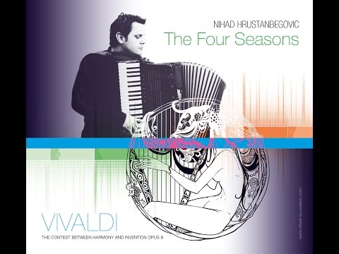 The Four Seasons - Vivaldi - Nihad Hrustanbegovic Classical Accordion - Spring  Summer Autumn Winter