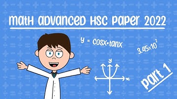 HSC Mathematics Advanced 2022 Walkthrough - Part 1 | Lecture Lane