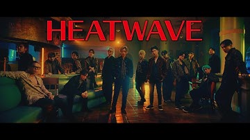 THE RAMPAGE from EXILE TRIBE / HEATWAVE (MUSIC VIDEO)