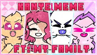 Kanye [animation meme] • (my family) • Flash Warning ⚠️