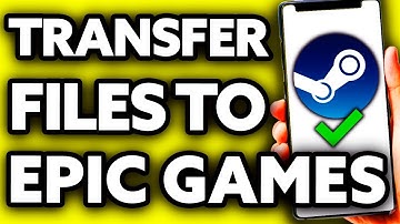 How To Transfer Game Files from Steam to Epic
