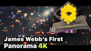 James Webb Telescope's First Real Panorama 4K (Webb’s First Deep Field)