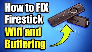 How to FIX Firestick Buffering and Wifi Connection Issues (Easy Methods)