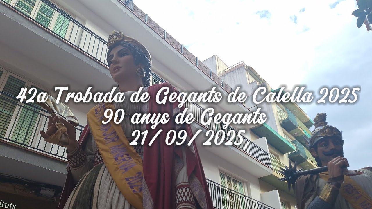 42a Trobada de Gegants de Calella 2025 - 90 anys de Gegants - 21/09/2025