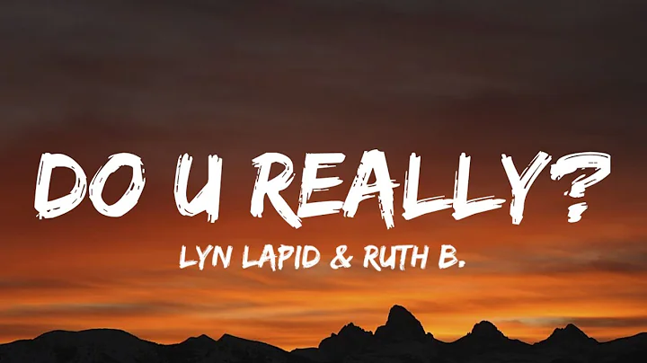 Lyn Lapid & Ruth B. - Do U Really? (Lyrics) "Do you really wanna fall in love?"