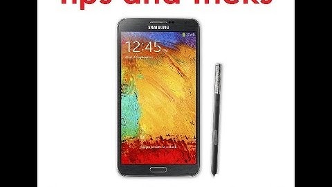 Samsung Galaxy Note 3 Tips and Tricks - Air Command™