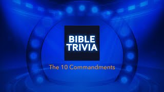 Bible Trivia - 10 Commandments
