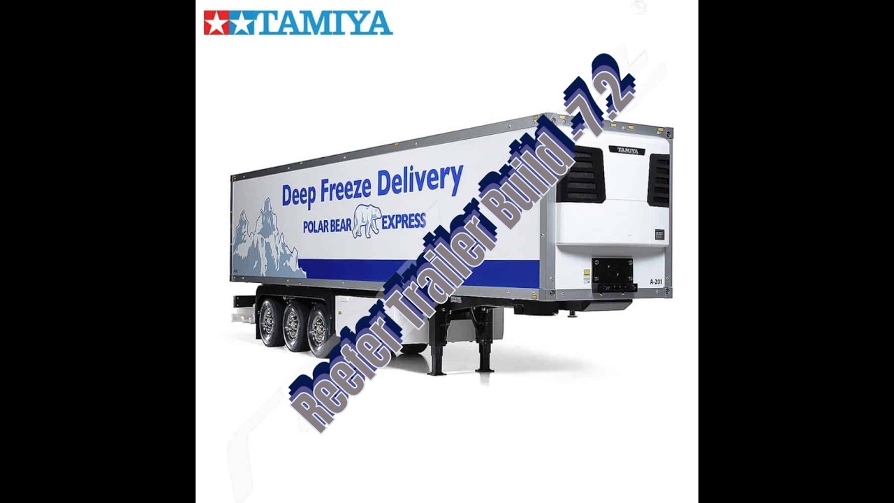 Tamiya Reefer trailer build 7.2
