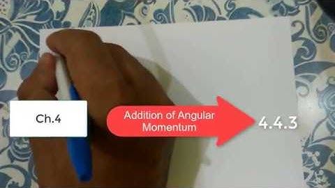 30) Introduction to quantum mechanics in Arabic (4.4.3 Addition of Angular Momentum)