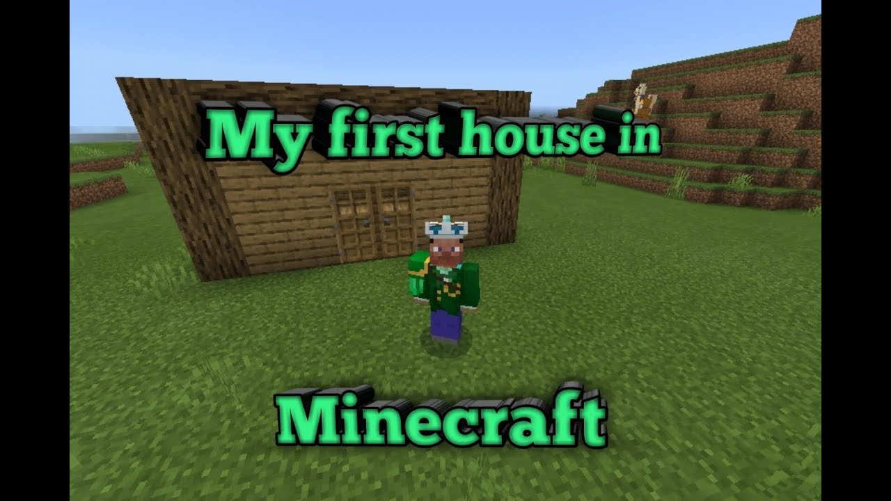My first house in Minecraft #EP 1 - YouTube