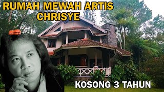 RUMAH MEWAH MILIK ARTIS CHRISYE KOSONG 3 TAHUN