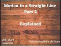 Motion In A Straight Line | Part 2 | Chapter 3 | Class 11