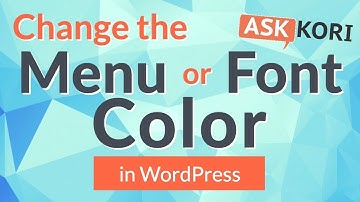 😜 Change Menu Font Color or Background Color in WordPress