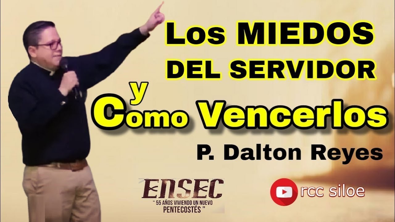 Los MIEDOS DEL Carismático y como Vencerlos - Padre  Dalton Reyes
