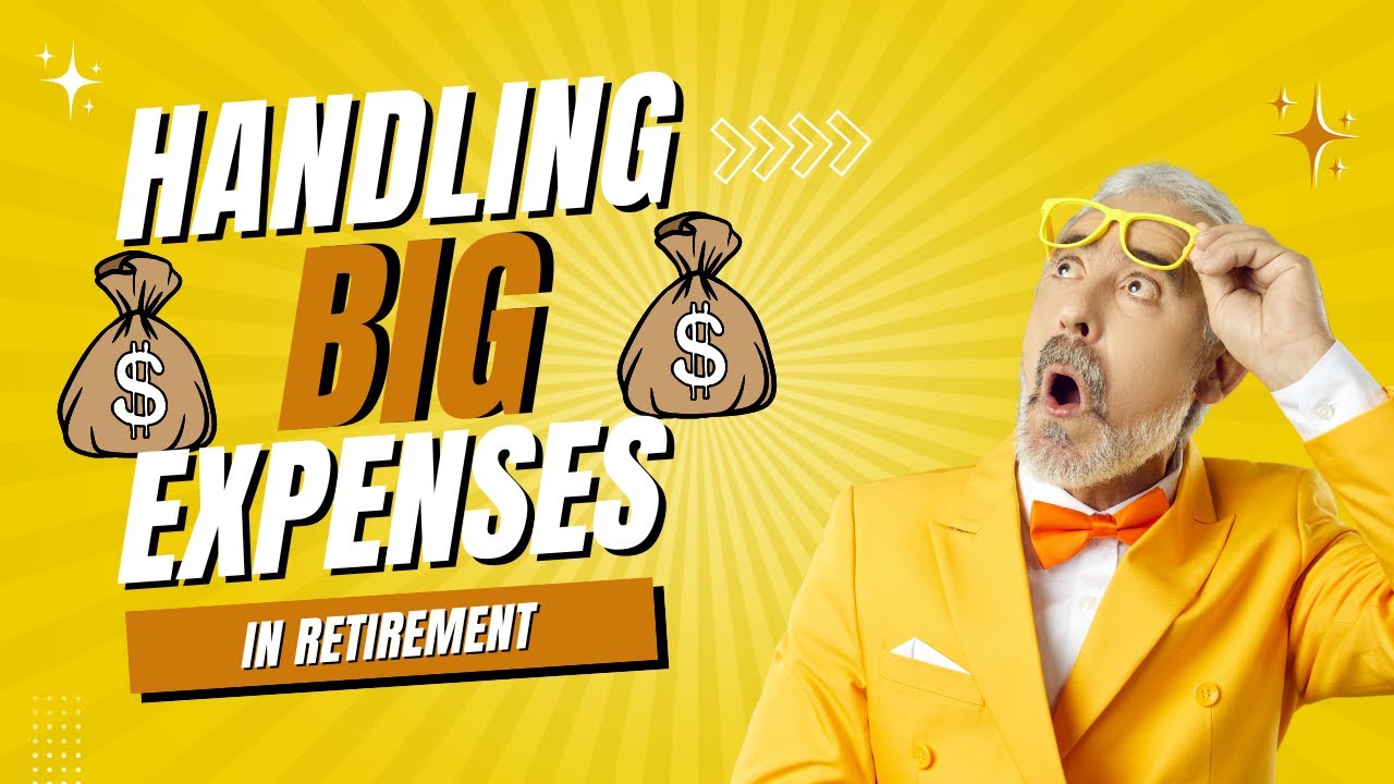 Big Expenses During Retirement:  What are they and how to make sure they don't destroy retirement