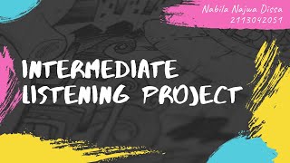 Intermediate Listening Final Test - Nabila Najwa Dissa (211302051)