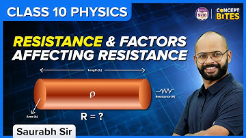 Electricity | Resistance and Factors Affecting Resistance | Class 10 CBSE Boards 2023-24 | Science