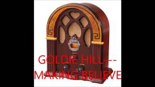 Watch Goldie Hill Making Believe video