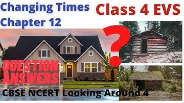 Short Answer type Questions Changing Times Chapter 12 Class 4 EVS CBSE NCERT Book 4 Worksheet