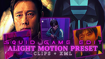 Squid Game Season 3 Edit Preset | Alight Motion | Frontman Edit Preset | XML + CLIPS