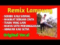 NONSTOP REMIX LAMPUNG LAGU MALAYSIA VOKAL ORIGINAL