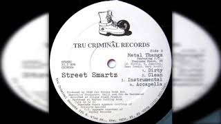 Street Smartz - Metal Thangz (Feat. FT, O.C., Pharoahe Monch)