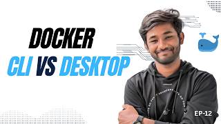 Docker Desktop vs Docker CLI | What’s the Difference?