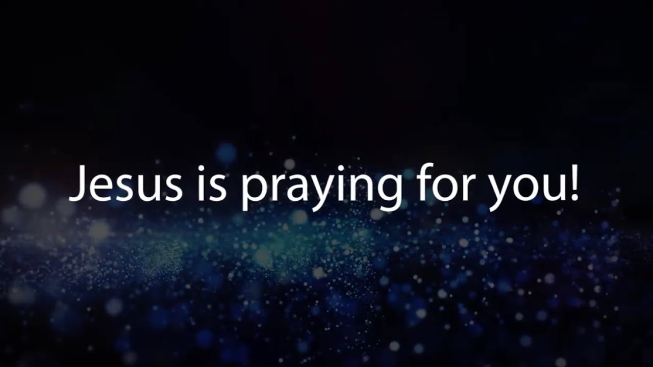 Jesus is Praying For You (Hebrews 