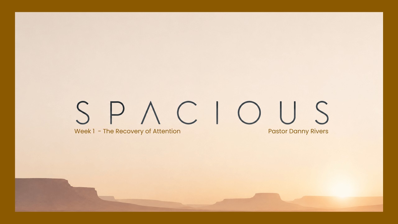 Spacious - Week 1: The Recovery of Attention