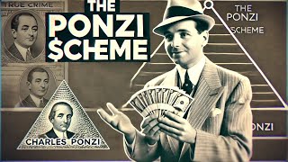 The Ponzi Scheme: The Scam That Fooled the World