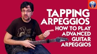 How to Play Tapping Arpeggios on Guitar -Advanced Lead Guitar Lesson on Tapping Arpeggios