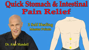 Rapid Relief from Stomach, Bloating, Cramping Pain (Acupressure Master Points) - Dr Mandell