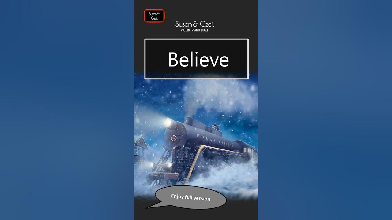 Believe (Polar Express) Violin/Piano Cover