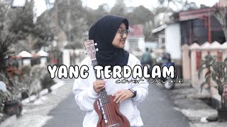 YANG TERDALAM - PETERPAN || COVER UKULELE BY NAYLA RATU