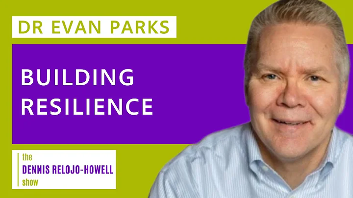 Dr Evan Parks: Building Resilience thumbnail