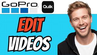 how to edit videos on gopro quik app