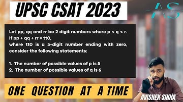 Let pp,qq and rr be 2 digit numbers where p less than q less than r ...| UPSC | CSAT 2023 | Avishek