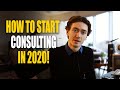 How To START your Consulting Business in 2021 | THE ONLY THINGS YOU NEED!