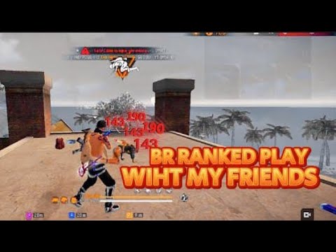 BR ranked play with my friends in free fire - YouTube