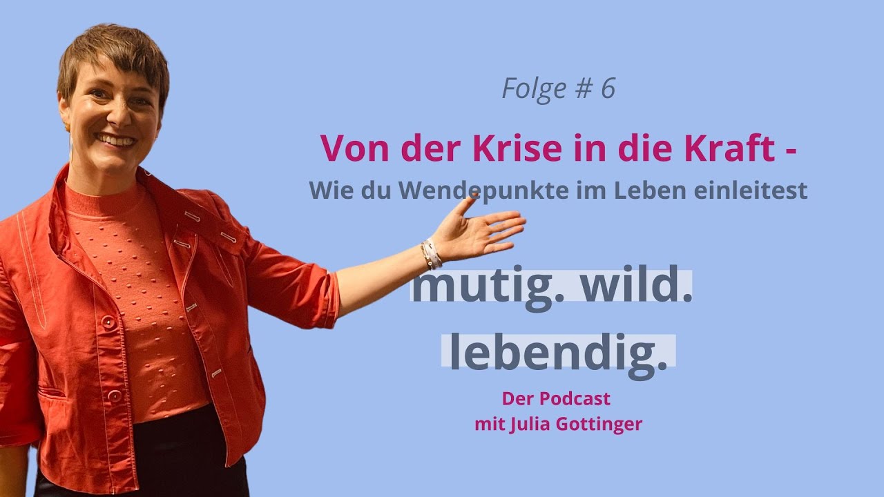Von der Krise in die Kraft - Wie du Wendepunkte im leben einleitest ...