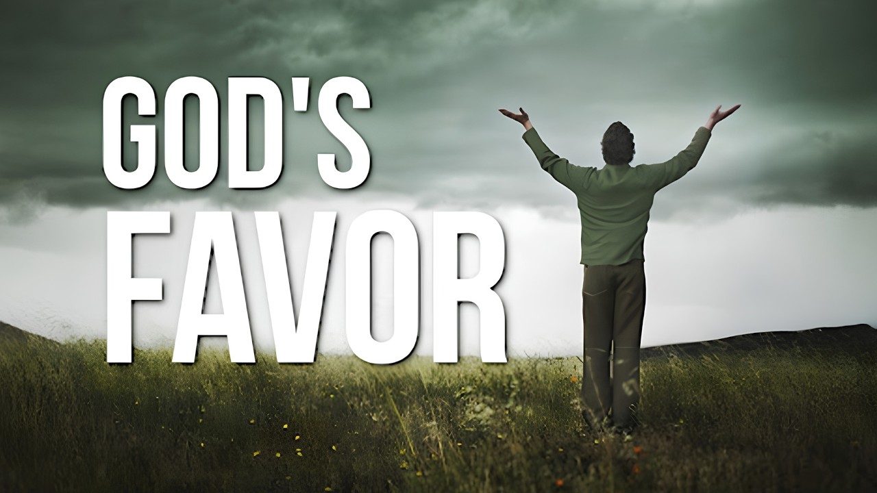 07.19.2026 - God's Favor