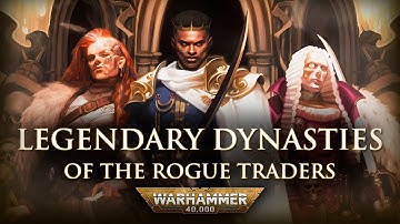 The Rogue Trader Houses of the Imperium | Warhammer 40k Lore