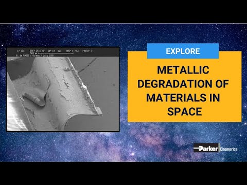 How Does Degradation of Metallic Materials In Space Work? | Chomerics | Parker Hannifin