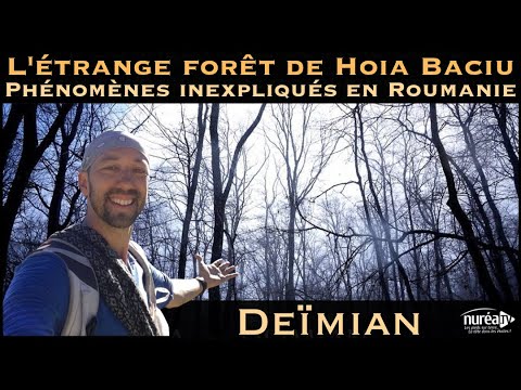 « L' Étrange Forêt de Hoia Baciu : Mystères & Phénomènes Inexpliqués en Roumanie » avec Deïmian