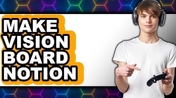 How to Make a Vision Board in Notion (New 2025)