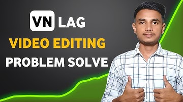 How to Fix Lag in VN Video Editor | VN App Lag Problem Solution (Hindi) | VN App Lag Problem