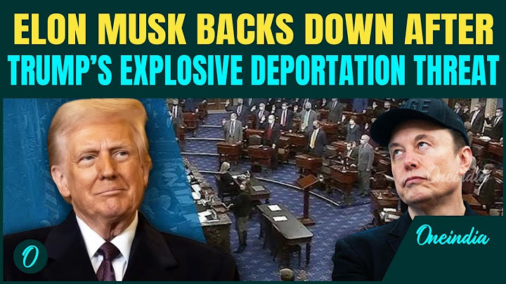 Will Trump Deport Elon Musk To South Africa? Deportation Threat Scares Musk? Billionaire Backs Down
